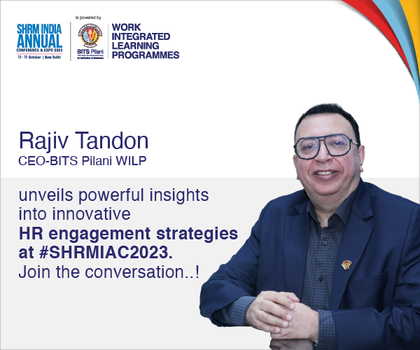 Rajiv Tandon, CEO - BITS Pilani WILP throws light on various HR engagement strategies at #SHRMIAC23